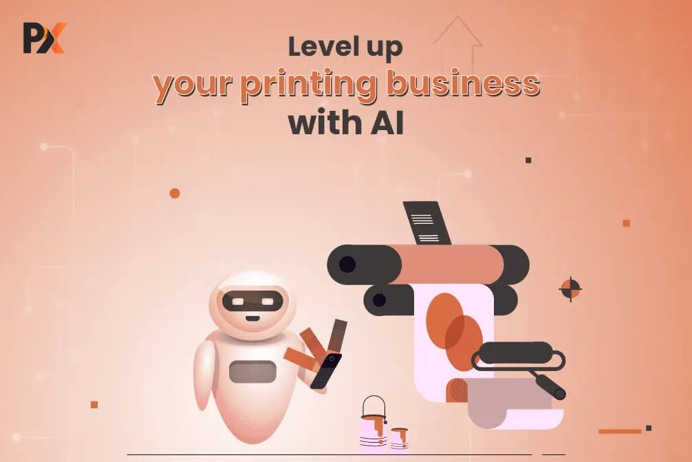 Printing Industry: Leveling it Up with Artificial Intelligence