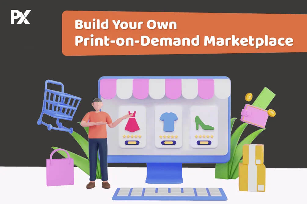 How to Create an Alternative to Gelato Print-on-Demand Marketplace Solution